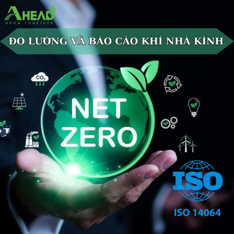  TƯ VẤN ĐO LƯỜNG VÀ BÁO CÁO KHÍ NHÀ KÍNH (GHG) 