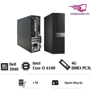 Case đồng bộ Dell Optilex 3040 SFF / Core i3 6100 / Ram 8G PC3L / SSD 120G