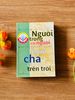  Người trong cõi người - Người cha ở trên trời 