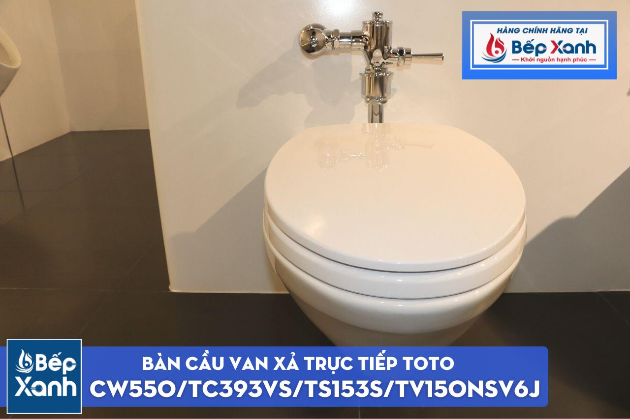 Bàn Cầu Van Xả Trực Tiếp ToTo CW550#XW/TC393VS#W/TS153S/TV150NSV6J – ảnh 5