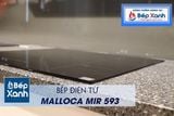Bếp điện từ 3 vùng nấu Malloca MIR 593 / 2 Vùng từ 1 vùng điện, nhập khẩu Tây Ban Nha, kính Schott Ceran