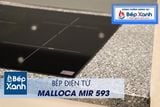 Bếp điện từ 3 vùng nấu Malloca MIR 593 / 2 Vùng từ 1 vùng điện, nhập khẩu Tây Ban Nha, kính Schott Ceran