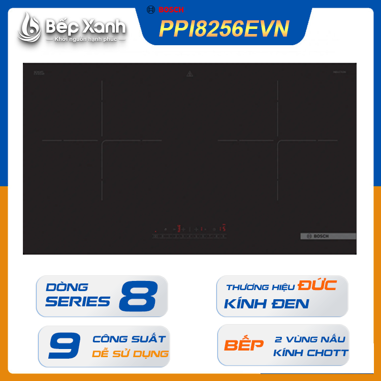  Bếp Từ 2 Vùng Nấu Bosch PPI8256EVN/ Made In China 