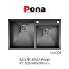  Bồn Rửa Chén 2 Hố INOX304 Pona PNI2-8650 