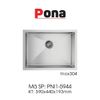  Chậu Rửa Chén 1 Hố INOX304 Pona PNI1-5944 