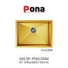  Chậu Rửa Chén 1 Hố INOX304 Pona PNI3-5944 