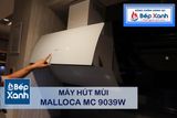 Máy hút mùi áp tường Malloca MC 9039W