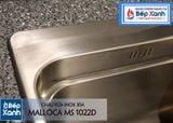  Chậu rửa chén Inox Malloca MS 1022D 