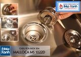  Chậu rửa chén Inox Malloca MS 1022D 