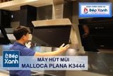 Máy hút mùi áp tường Malloca Plana K3444