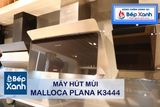 Máy hút mùi áp tường Malloca Plana K3444
