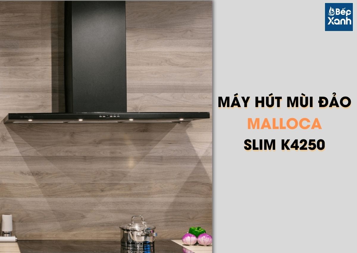 Máy hút mùi đảo Malloca SLIM K4250 - Lắp đặt máy hút mùi đảo Malloca SLIM K4250 Máy hút mùi đảo Malloca SLIM K4250 - Lắp đặt máy hút mùi đảo Malloca SLIM K4250