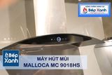 Máy hút mùi áp tường 90cm Malloca MC 9018HS