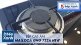 Bếp gas âm 2 vùng nấu Malloca GHG 732A NEW/ Màu đen