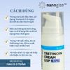  Kem trị mụn, giảm thâm nám Nanogize Tretinoin 0.1% 10ml 