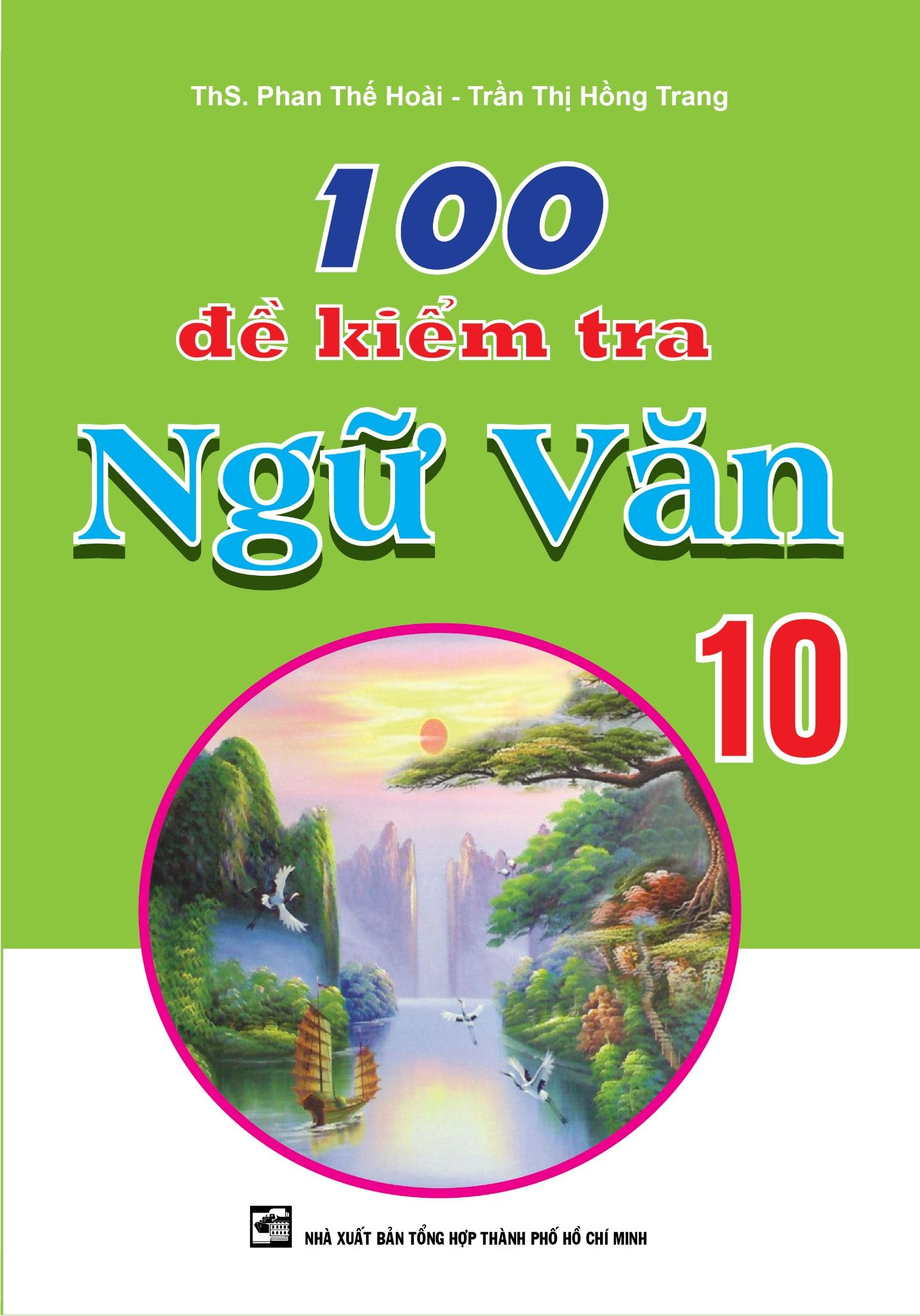  100 Đề kiểm tra Ngữ Văn 10 