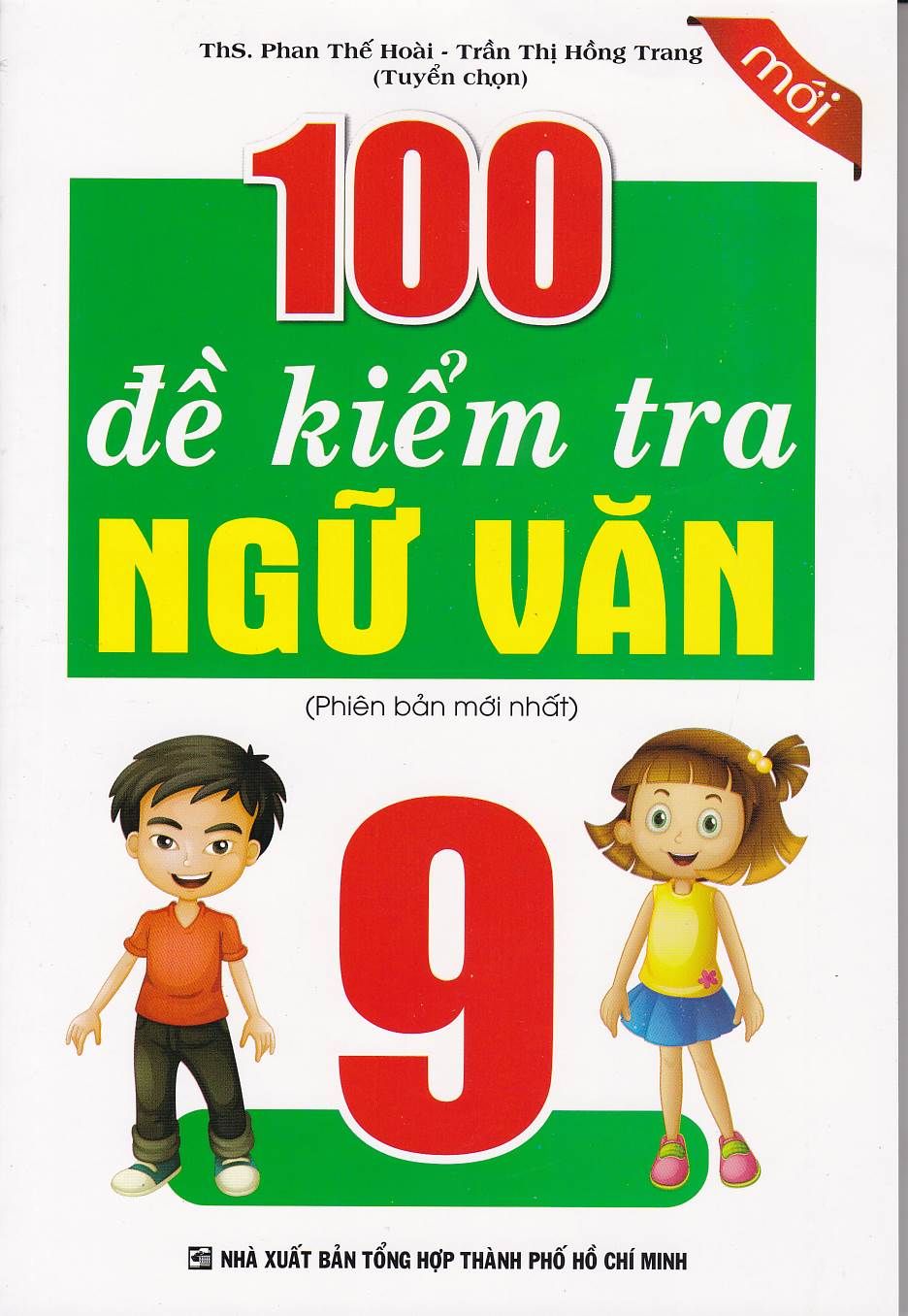  100 Đề Kiểm Tra Ngữ Văn 9 