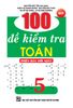  100 Đề kiểm tra Toán 5 