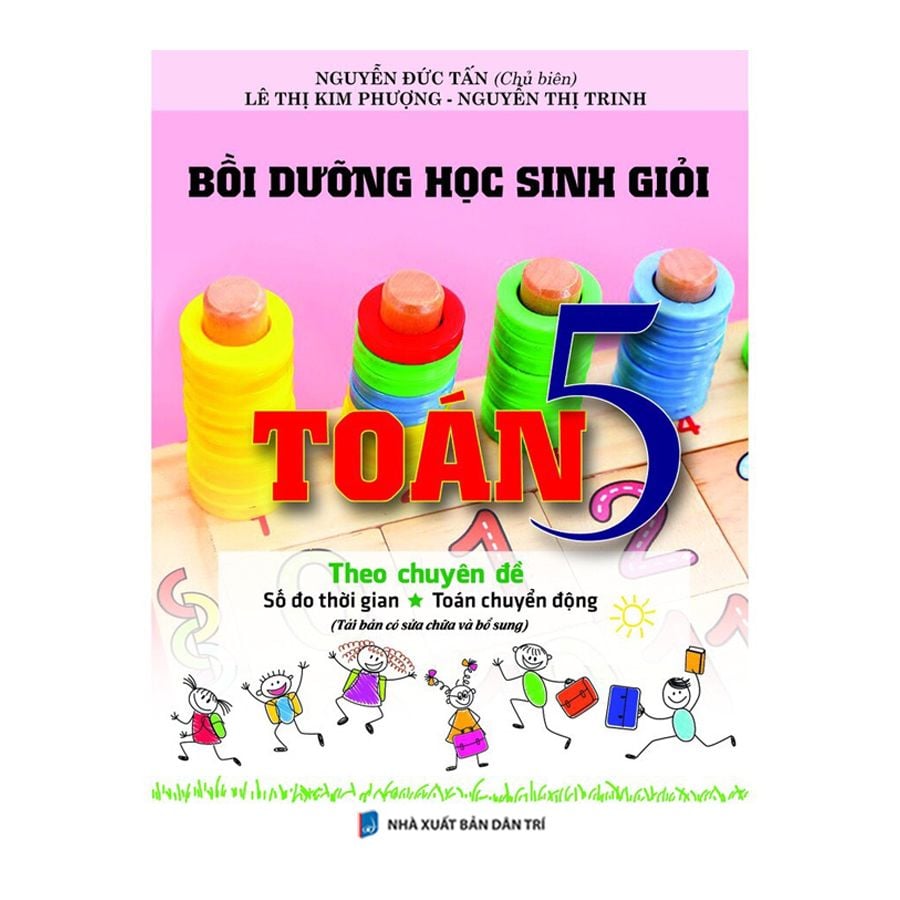  Bồi Dưỡng Học Sinh Giỏi Toán 5 Theo Chuyên Đề Số Đo Thời Gian - Toán Chuyển Động 