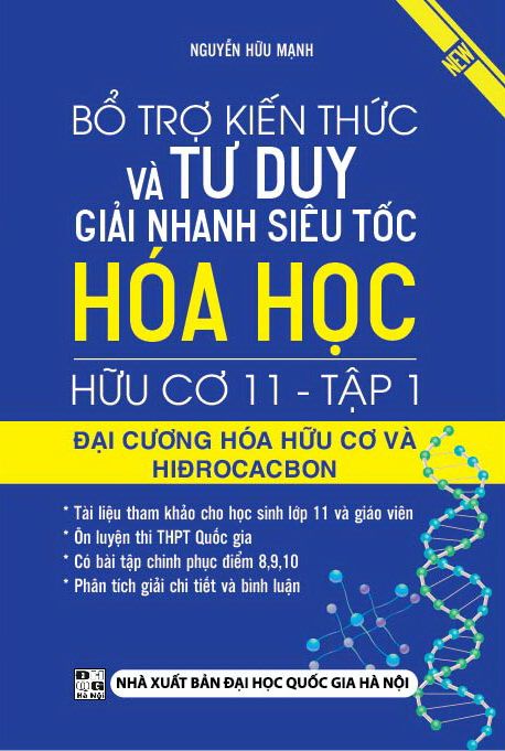  Bổ Trợ Kiến Thức Và Tư Duy Giải Nhanh Siêu Tốc Hóa Học Hữu Cơ Lớp 11 tập 1 