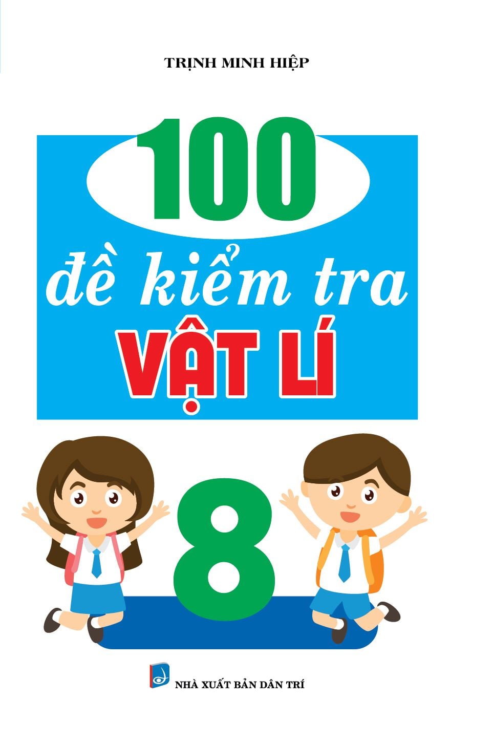  100 Đề Kiểm Tra Vật Lý 8 