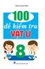  100 Đề Kiểm Tra Vật Lý 8 