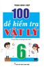  100 Đề Kiểm Tra Vật Lý 6 (Biên Soạn Theo Chương Trình Mới) 
