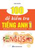  100 Đề Kiểm Tra Tiếng Anh Lớp 1 Phần 1 (Biên Soạn Theo Chương Trình Sách Giáo Khoa Mới) 