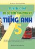  Luyện Giải Bộ Đề Kiểm Tra Định Kỳ Tiếng Anh 5 