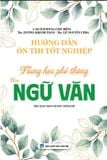  Hướng Dẫn Ôn Thi Tốt Nghiệp Trung Học Phổ Thông Môn Ngữ Văn 