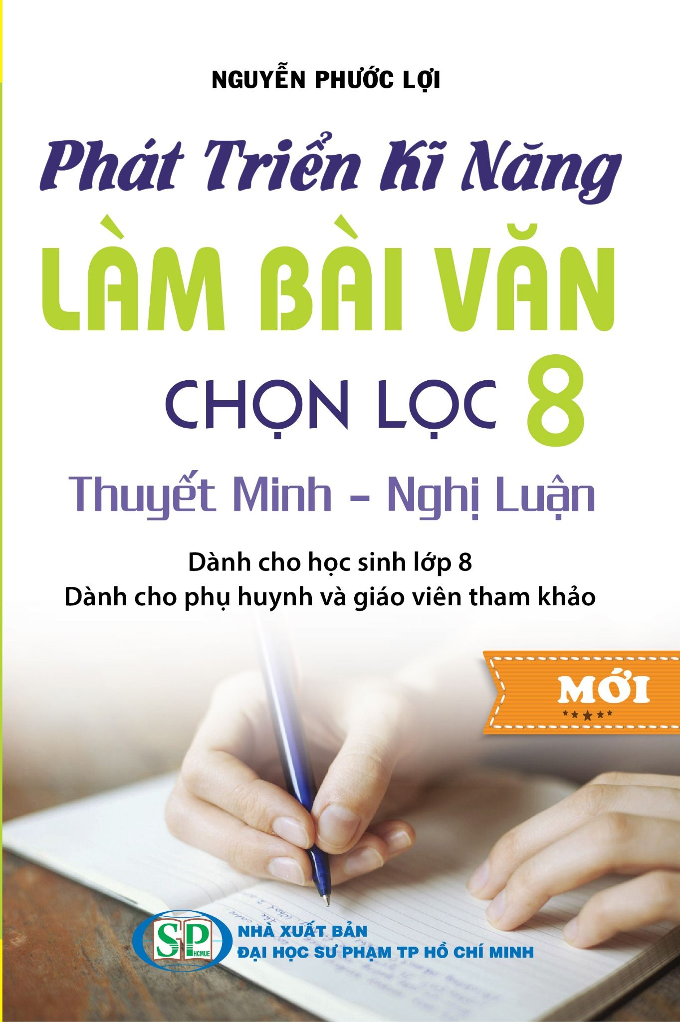  Phát Triển Kĩ Năng Làm Bài Văn Chọn Lọc 8 Thuyết Minh Nghị Luận 