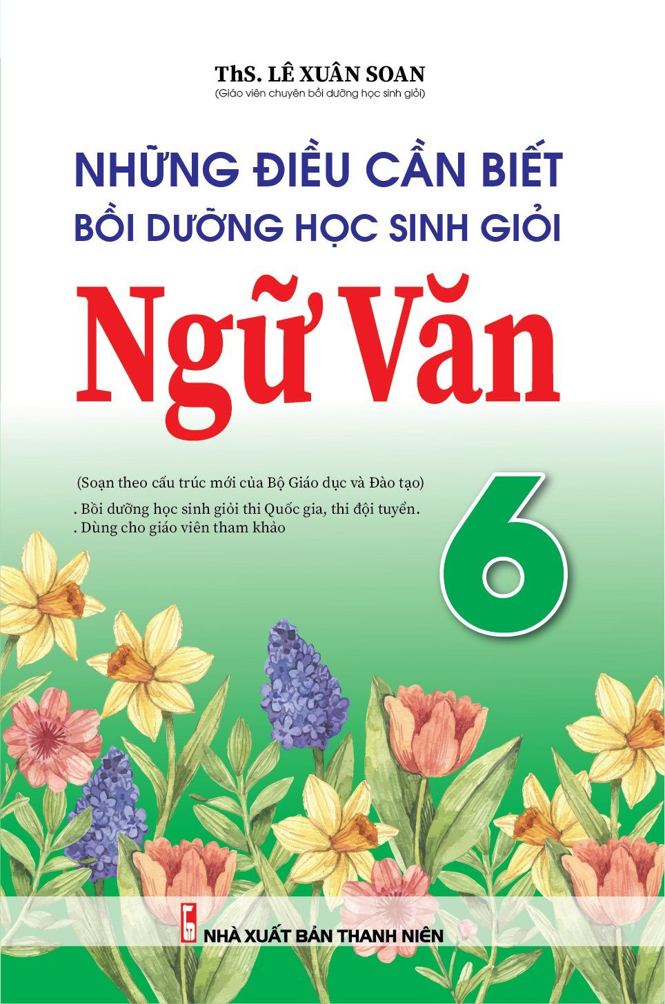  Những Điều Cần Biết Bồi Dưỡng Học Sinh Giỏi Ngữ văn Lớp 6 (Theo Chương Trình Sách Giáo Khoa Mới) 