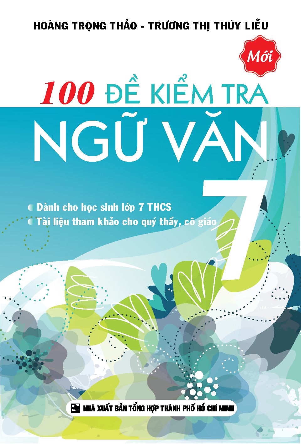  100 Đề Kiểm Tra Ngữ Văn 7 