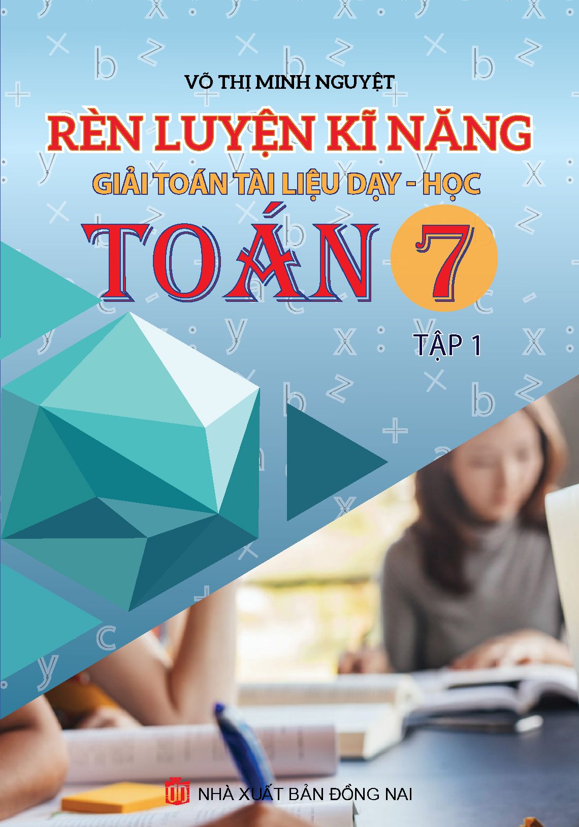  Rèn Luyện Kĩ Năng Giải Toán Tài Liệu Dạy-Học Toán 7 Tập 1 