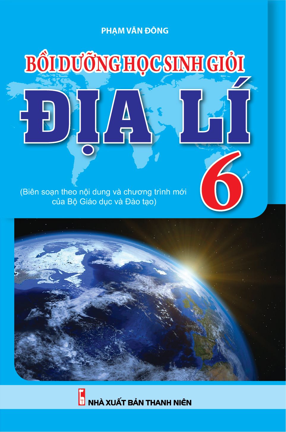  Bồi Dưỡng Học Sinh Giỏi Địa Lí 6 (Theo chương trình mới của bộ giáo dục) 
