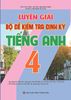  Luyện Giải Bộ Đề Kiểm Tra Định Kỳ Tiếng Anh 4 