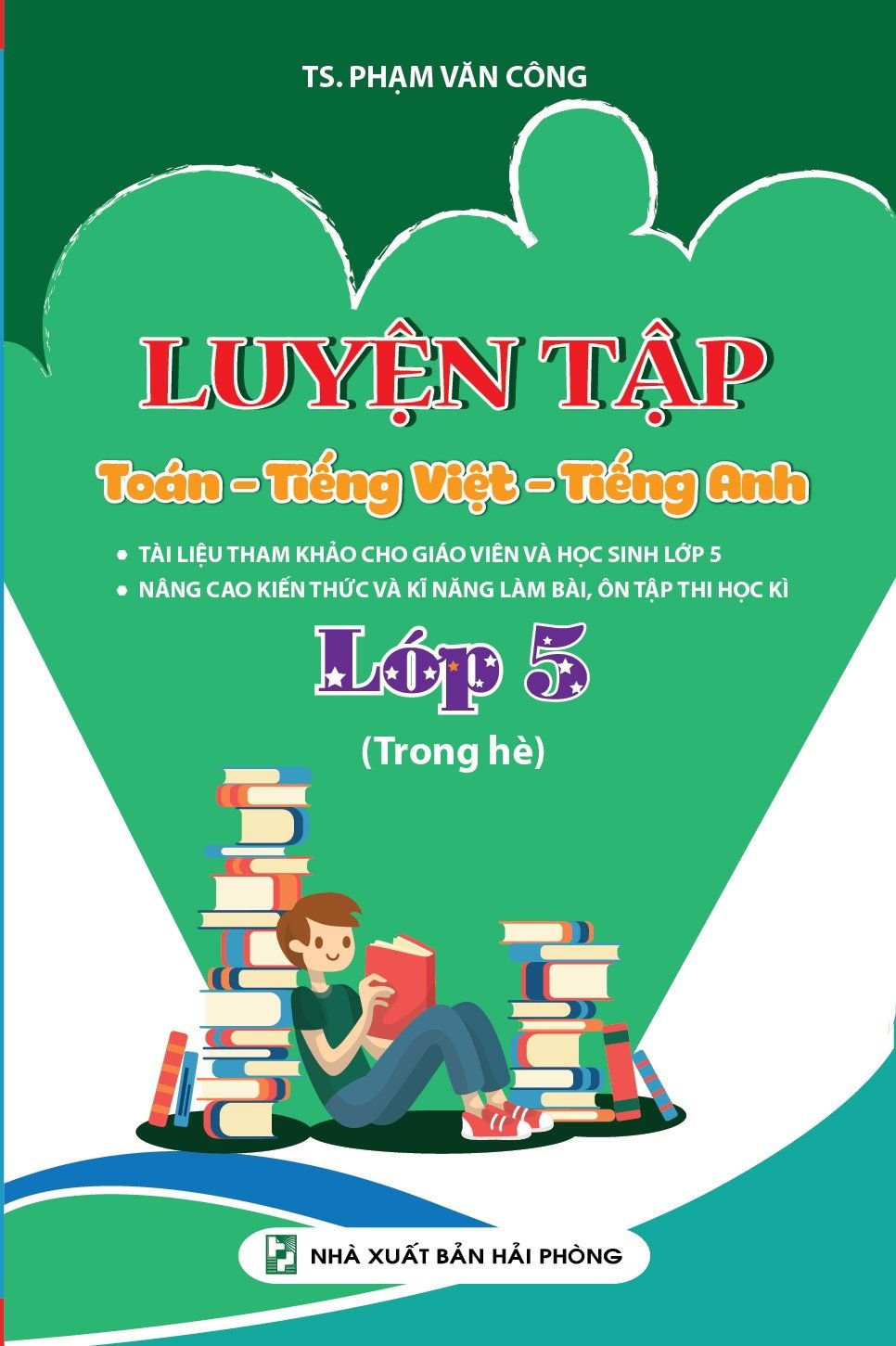  Luyện Tập Toán - Tiếng Việt - Tiếng Anh Lớp 5 (Trong Hè) 
