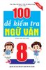  100 Đề Kiểm Tra Ngữ Văn 8 