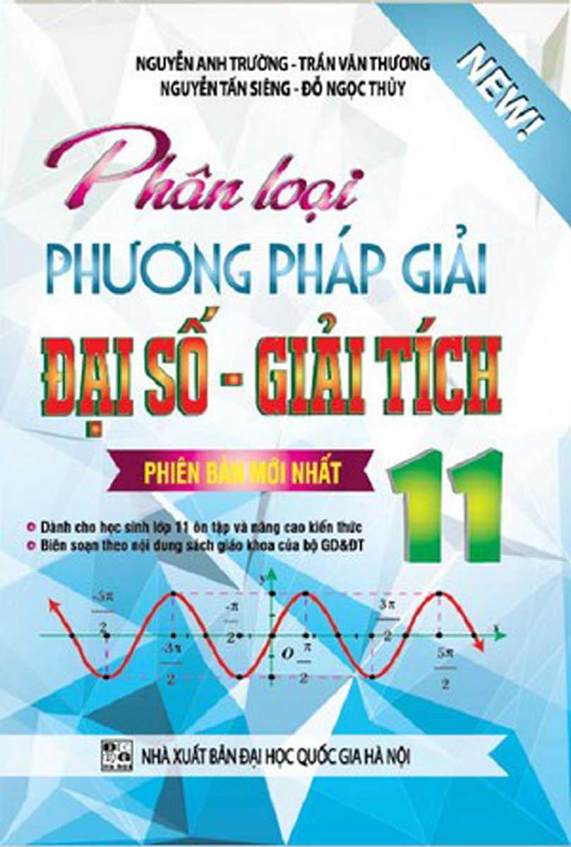  Phân Loại Và Phương Pháp Giải Đại Số - Giải Tích 11 
