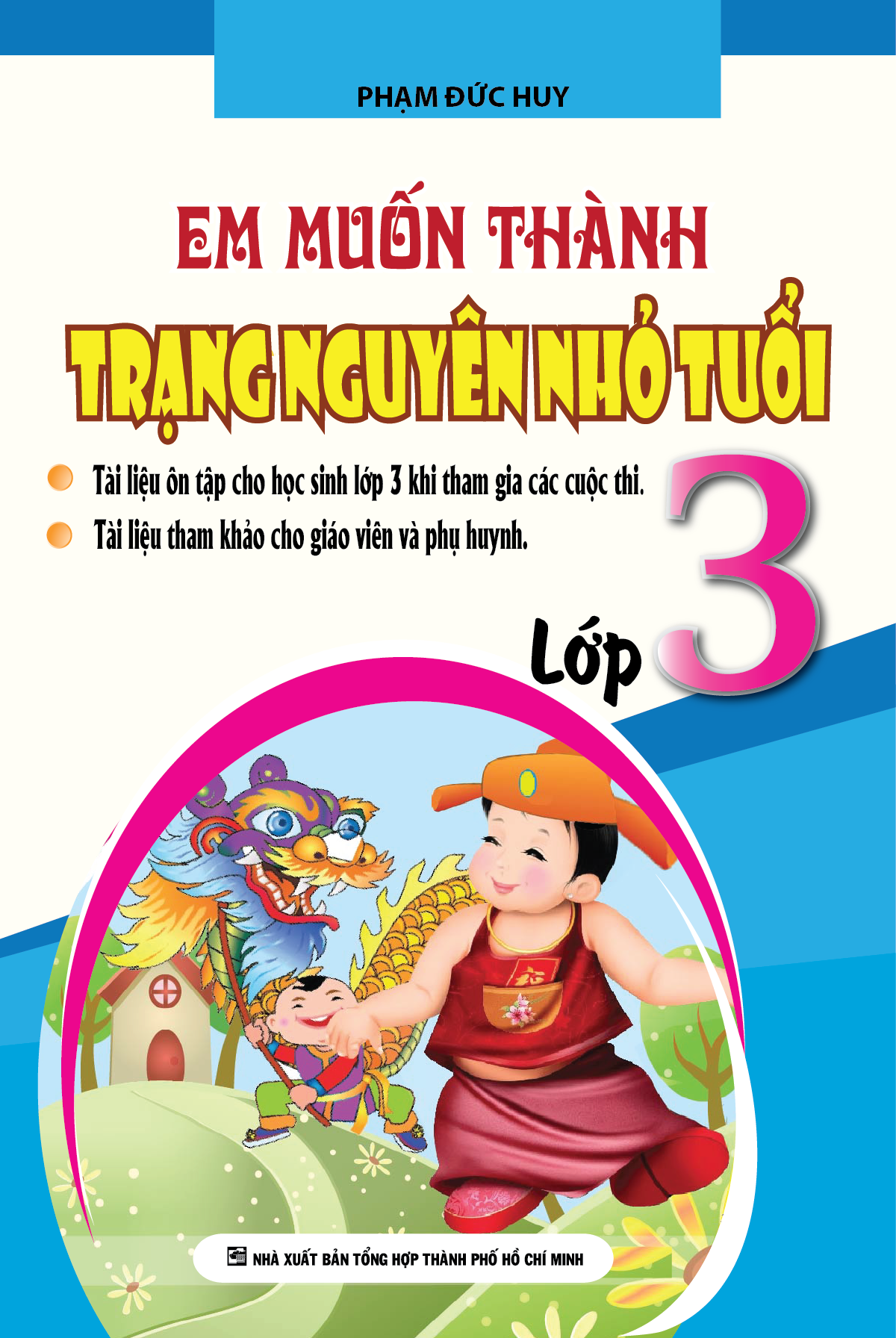  Em Muốn Thành Trạng Nguyên Nhỏ Tuổi Lớp 3 