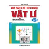  Chiến Thắng Kì Thi 9 Vào 10 Chuyên Môn Vật Lý Tập 2 