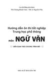  Hướng Dẫn Ôn Thi Tốt Nghiệp Trung Học Phổ Thông Môn Ngữ Văn 