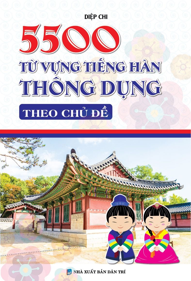  5500 Từ Vựng Tiếng Hàn Thông Dụng Theo Chủ 