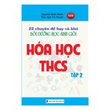 22 Chuyên Đề Hay và Khó Bồi Dưỡng Học Sinh Giỏi Hóa Học THCS Tập 2 