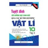  Tuyệt Đỉnh Bồi Dưỡng Học Sinh Giỏi Qua Các Kì Thi Olympic Vật Lí 10 (Tập 3) 