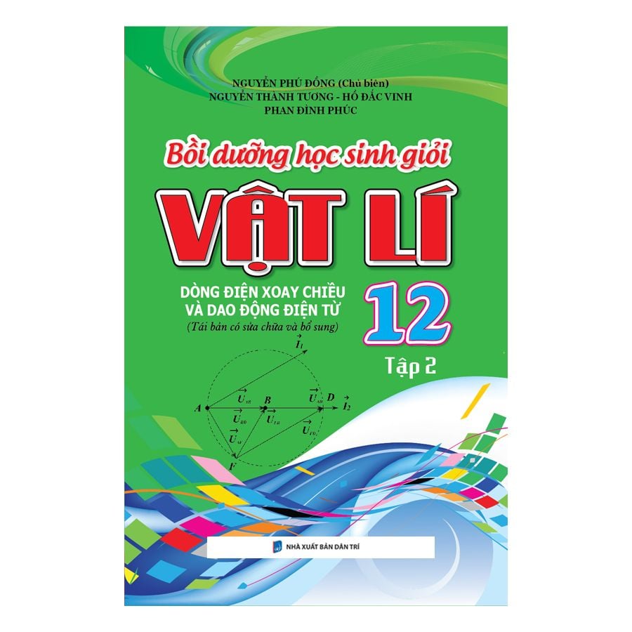  Bồi Dưỡng Học Sinh Giỏi Vật Lí Lớp 12 Tập 2 