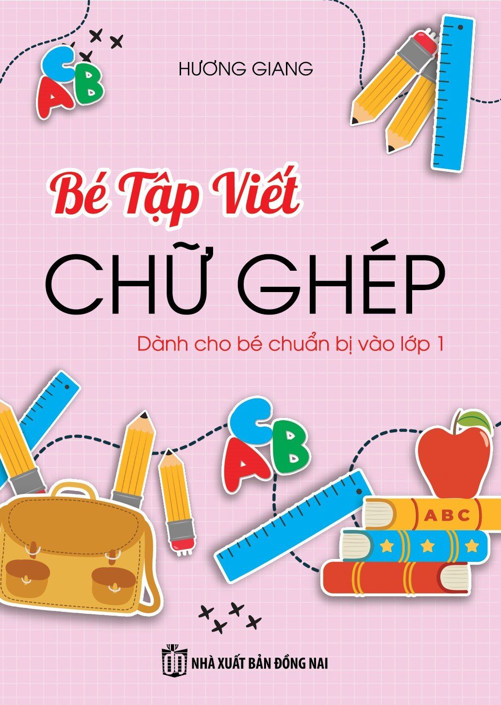  Bé Tập Viết Chữ Ghép Dành Cho Bé Chuẩn Bị Vào Lớp 1 