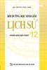  Bồi dưỡng học sinh giỏi Lịch Sử 12 