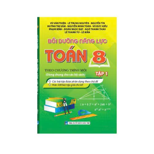  Bồi Dưỡng Năng Lực Toán 8 - Tập 1 (Biên Soạn Theo Chương Trình Mới) 