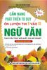  Cẩm Nang Phát Triển Tư Duy Ôn Luyện Thi 9 Vào 10 Ngữ Văn 
